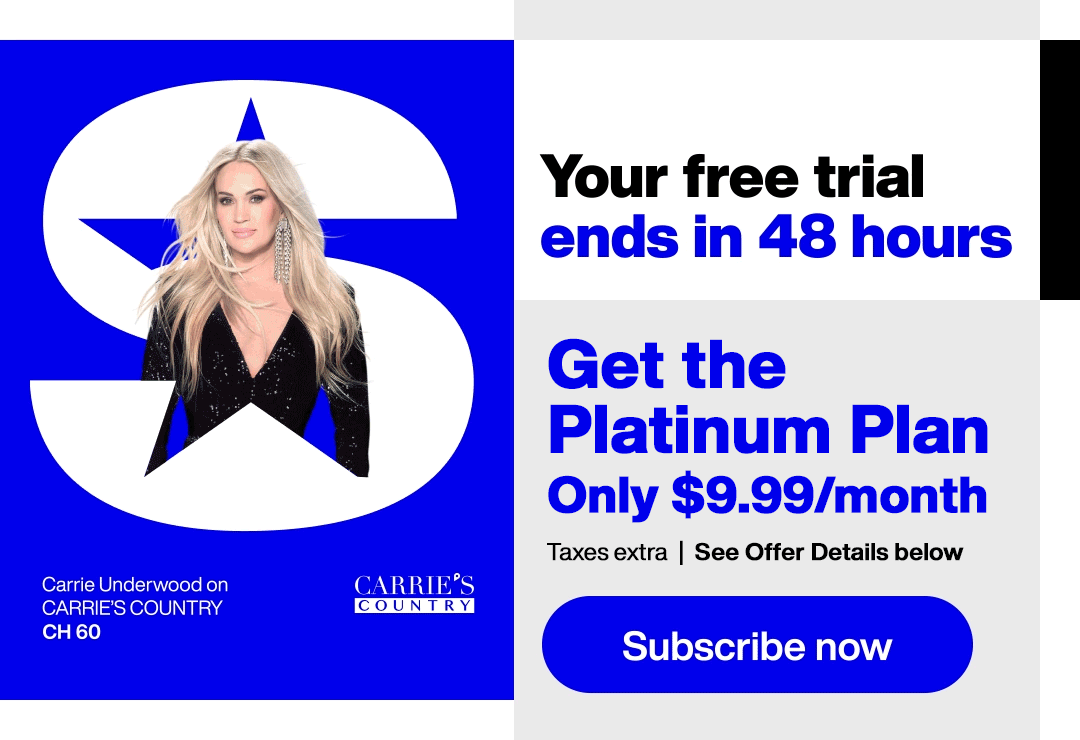Your free trial ends in 48 hours. Get the Platinum Plan. Only 9.99/month. Taxes extra | See Offer Details below. Subscribe now.