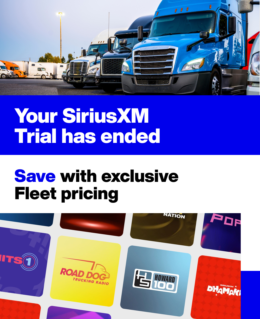 Your SiriusXM Trial has ended. Save with exclusive Fleet pricing